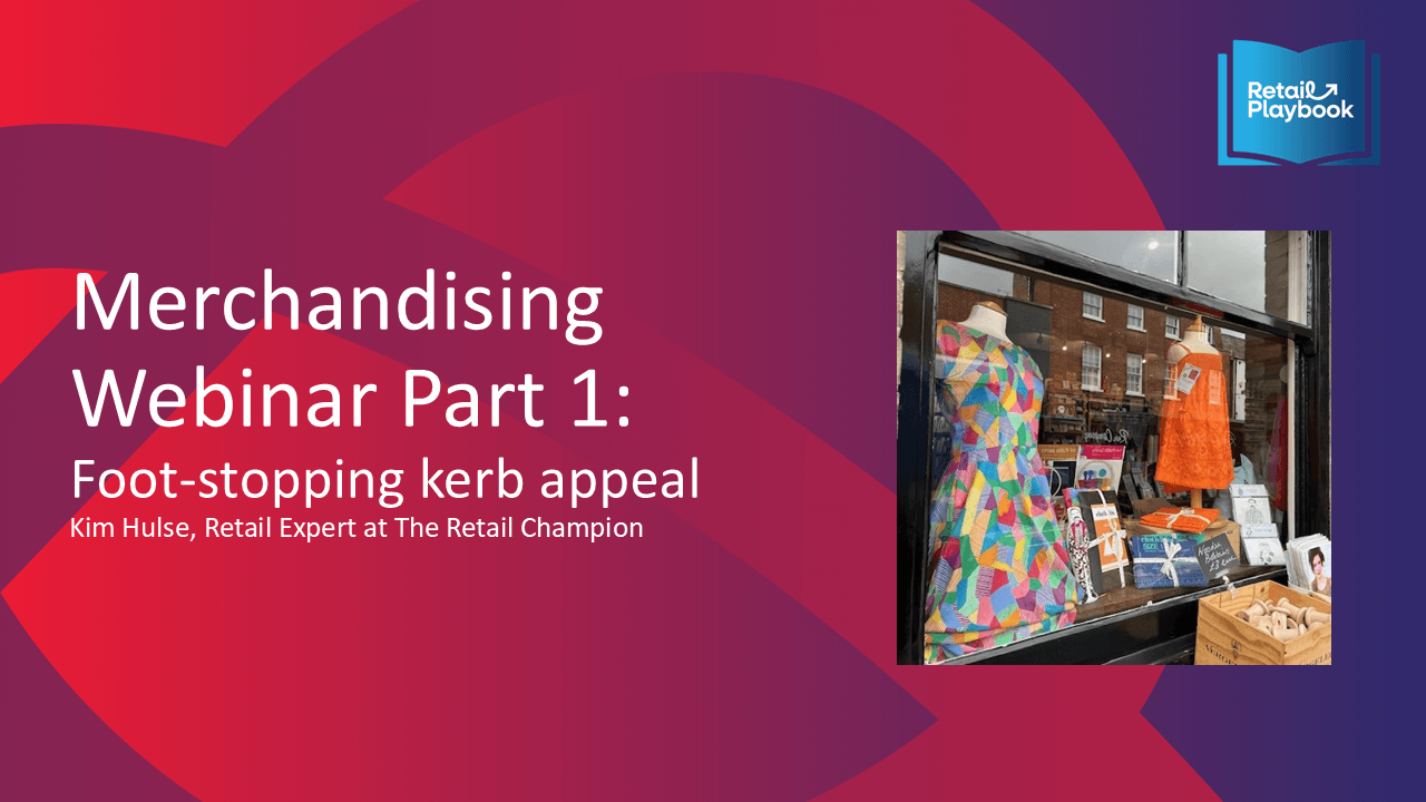 Merchandising Webinar Part 1 Foot Stopping Kerb Appeal Retail Champion Merchandising Playbook - Image 2