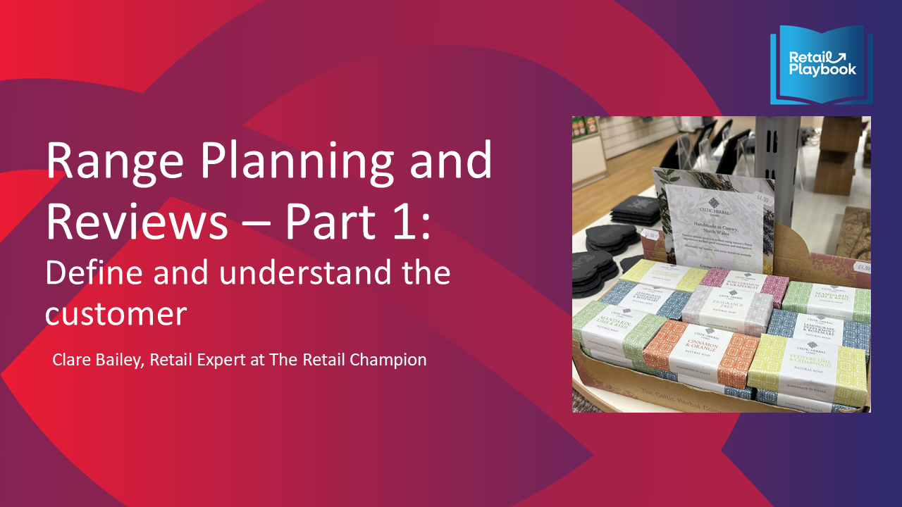 Retail Champion Range Planning Webinar 1 Understand your customer Retail Champion Range Planning Playbook - Image 2