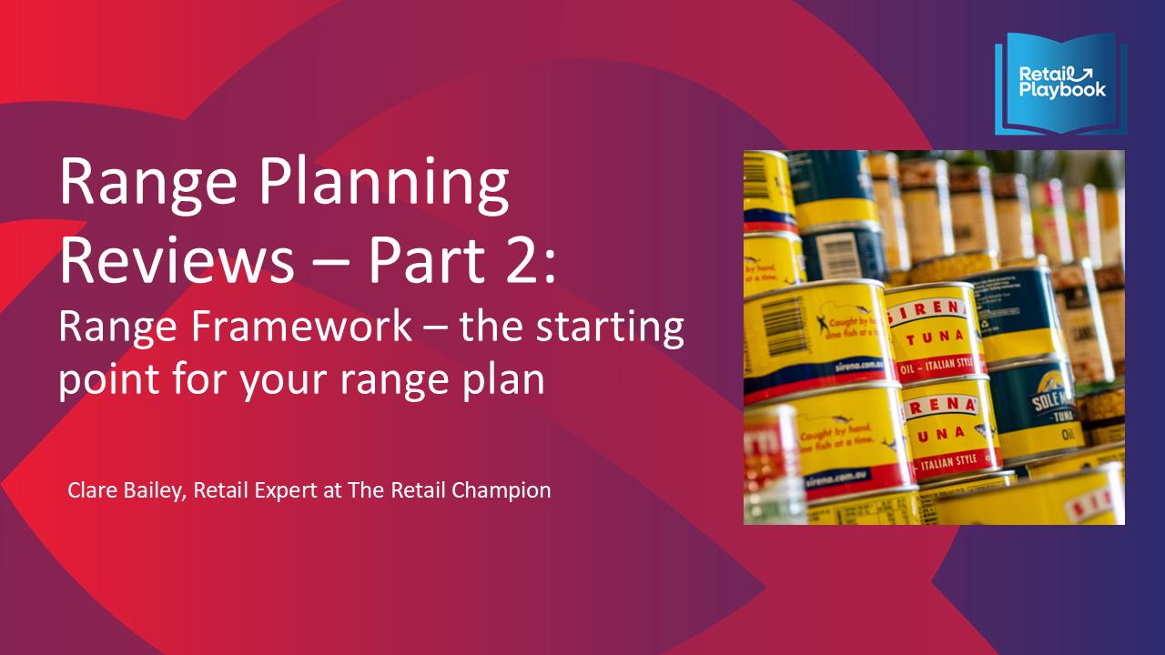 Retail Champion Range Planning Webinar 2 - Range Framework Retail Champion Range Planning Playbook - Image 3